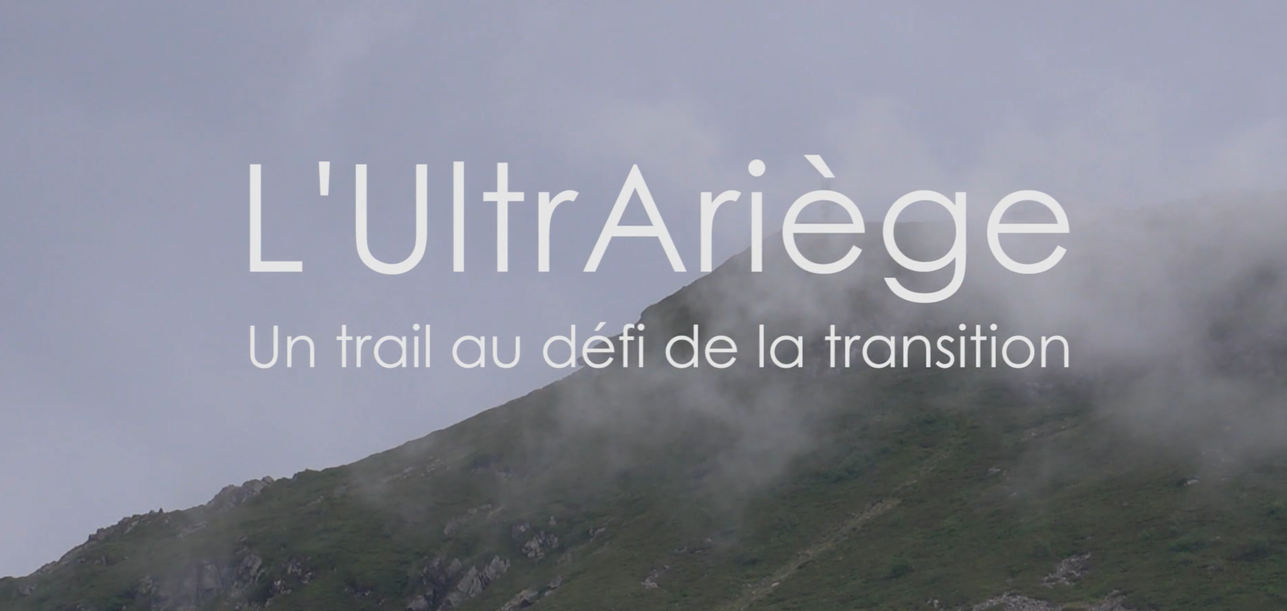 Documentaire « L’UltrAriège, un trail au défi de la transition »