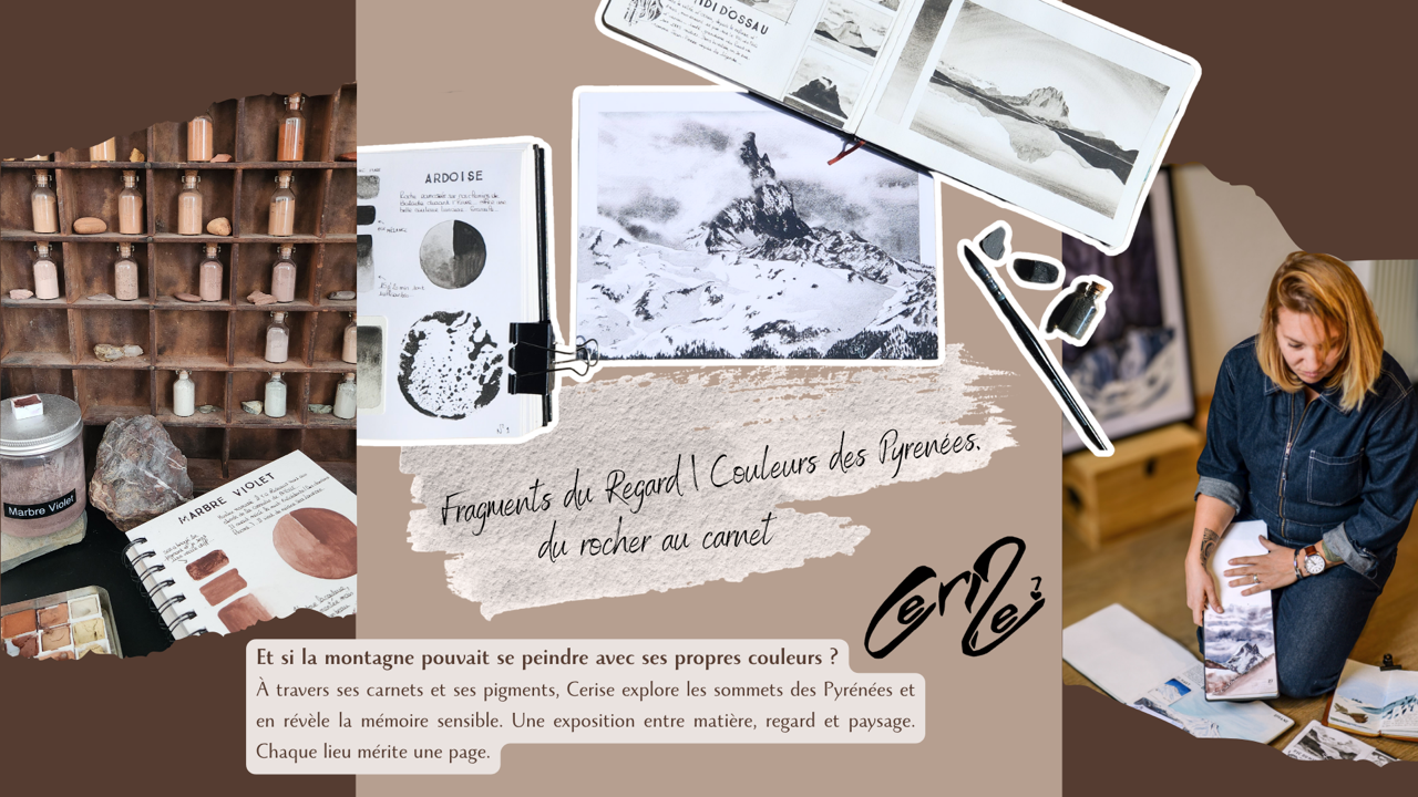 Vernissage de l’exposition « Fragments du Regard | Couleurs des Pyrenées, du rocher au carnet » de Cerise